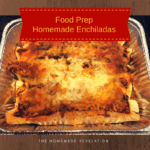 Enchiladas in an aluminum pan with text overlay - Food Prep Homemade Enchiladas