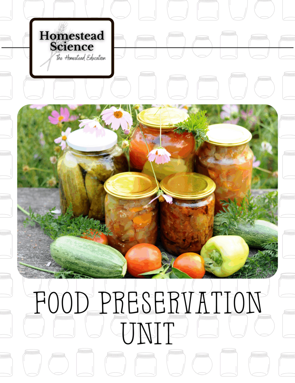 Homestead Science Food Preservation Unit
